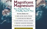 magnificent magnesium your essential key to a healthy heart and more